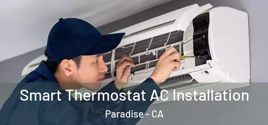 Smart Thermostat AC Installation Paradise - CA